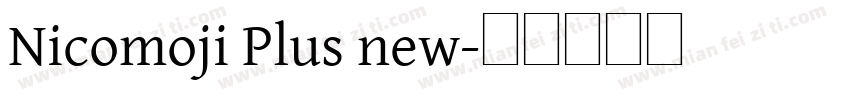 Nicomoji Plus new字体转换
